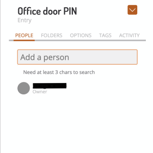 The right-hand side of the entry is shown. It reads Office door PIN Entry with an orange button containing a down arrow. Tabs titled People, Folders, Options, Tags, Activity. People is orange text and the other tabs are light grey text. There is a text box reading Add a person followed by Need at least 3 chars to search. Below is a redacted user name and icon with Owner written beneath it.